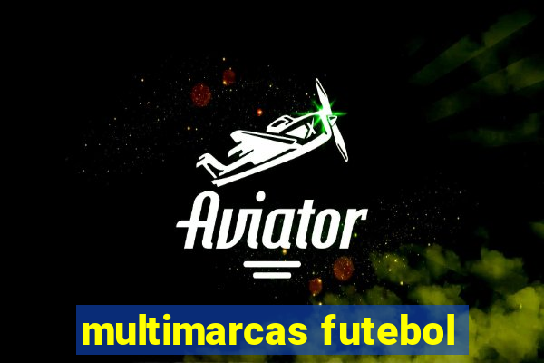 multimarcas futebol